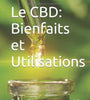 Le CBD: Bienfaits et Utilisations: Guide Complet pour une Vie Équilibrée - HoRuS - Boulogne sur Gesse - Midi Pyérénées - Isle en Dodon - Saint Gaudens